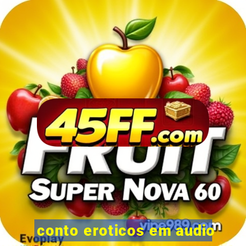 conto eroticos em audio